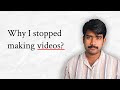 Why I Stopped Making Videos – Life Update + What’s Next