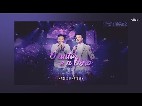Marcos e Matteus - O Autor e a Obra (Playback com Letra)