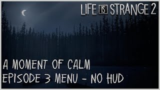 A Moment of Calm - Episode 3 Menu [NO HUD]