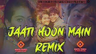 Jaati Hoon Main - Remix | Bollywood 90's Remix | Karan Arjun | Shahrukh & Kajol | Kaavya Visuals