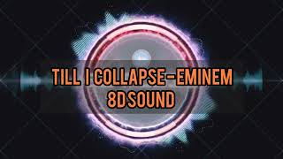 Till I Collapse - Eminem 8D Music