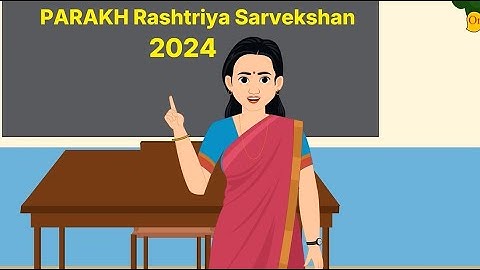 PARAKH Rashtriya Sarvekshan 2024 (Synopsis Module): Overview and Key Highlights
