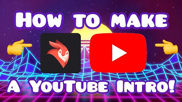 HOW TO MAKE A YOUTUBE INTRO!