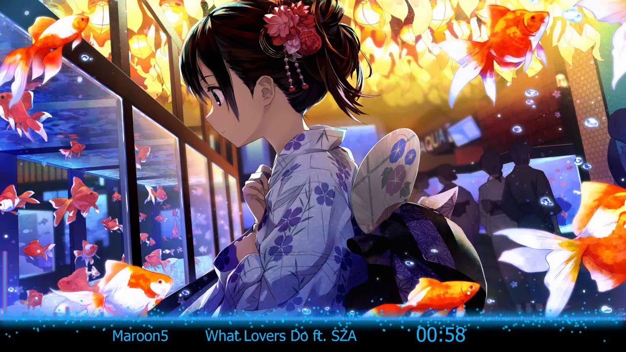 Nightcore ♥ ♫ What Lovers Do ft. ♫( SZA . Maroon5 )