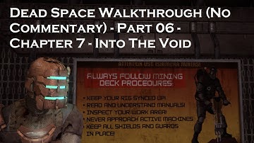 Dead Space Walkthrough (No Commentary) - Part 06 - Chapter 7 - Into The Void