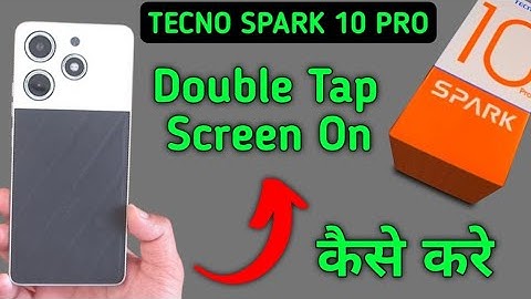 Tecno Spark 10 Pro double tap screen on kaise kare, how to enable double tap screen on and off in te