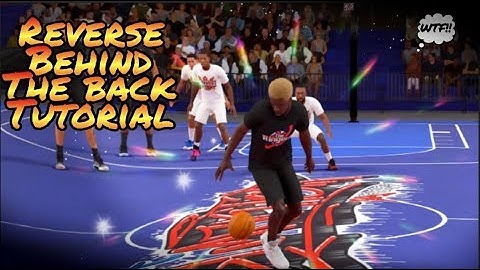 HOW TO DO STEEZO REVERSE BEHIND THE BACK IN 2K20 *UPDATED*