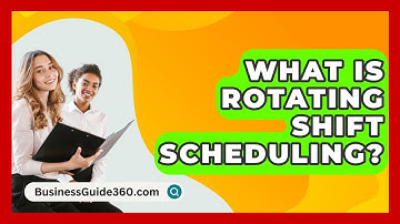 What Is Rotating Shift Scheduling? - BusinessGuide360.com