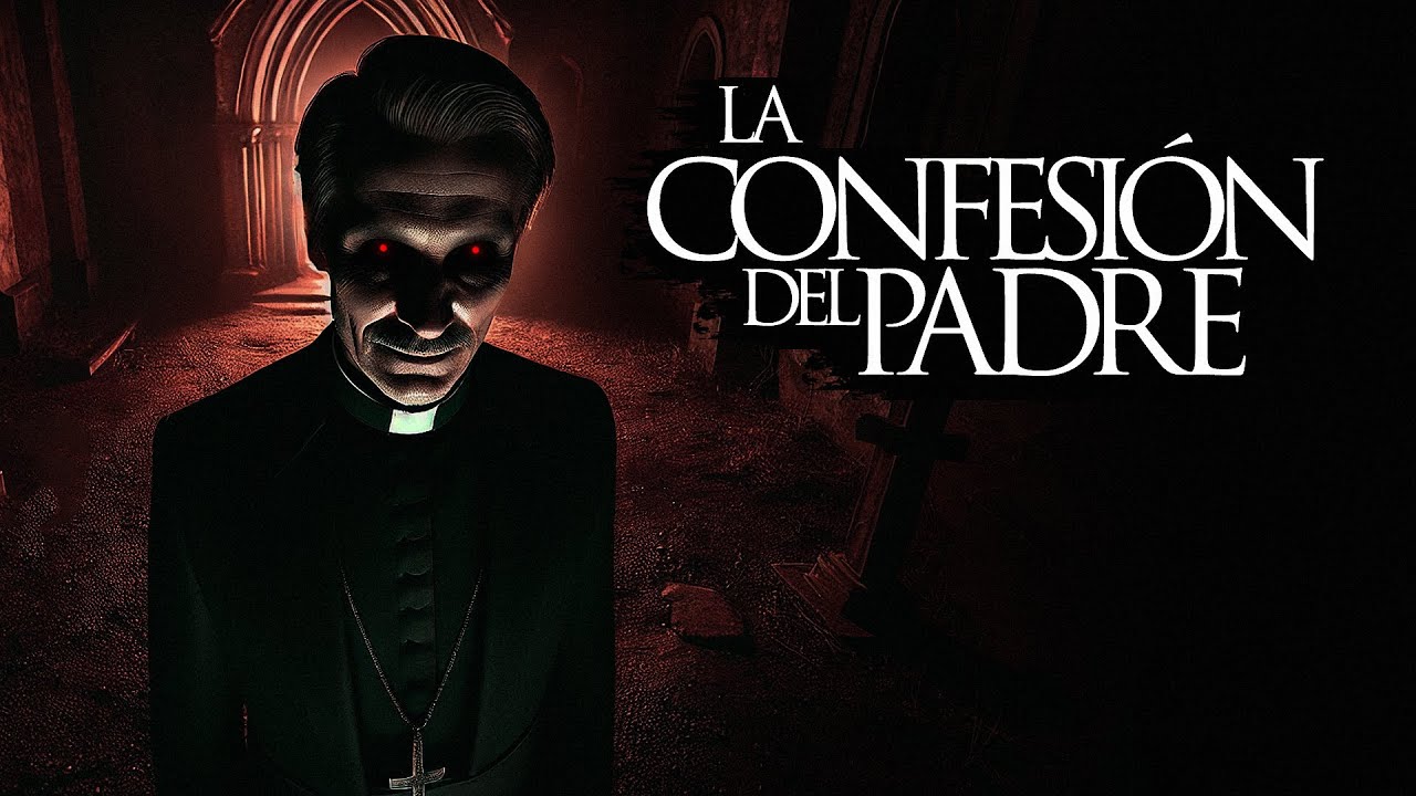 LA CONFESIÓN DEL PADRE MALDITO (RELATO REAL DE TERROR EN PUEBLOS)