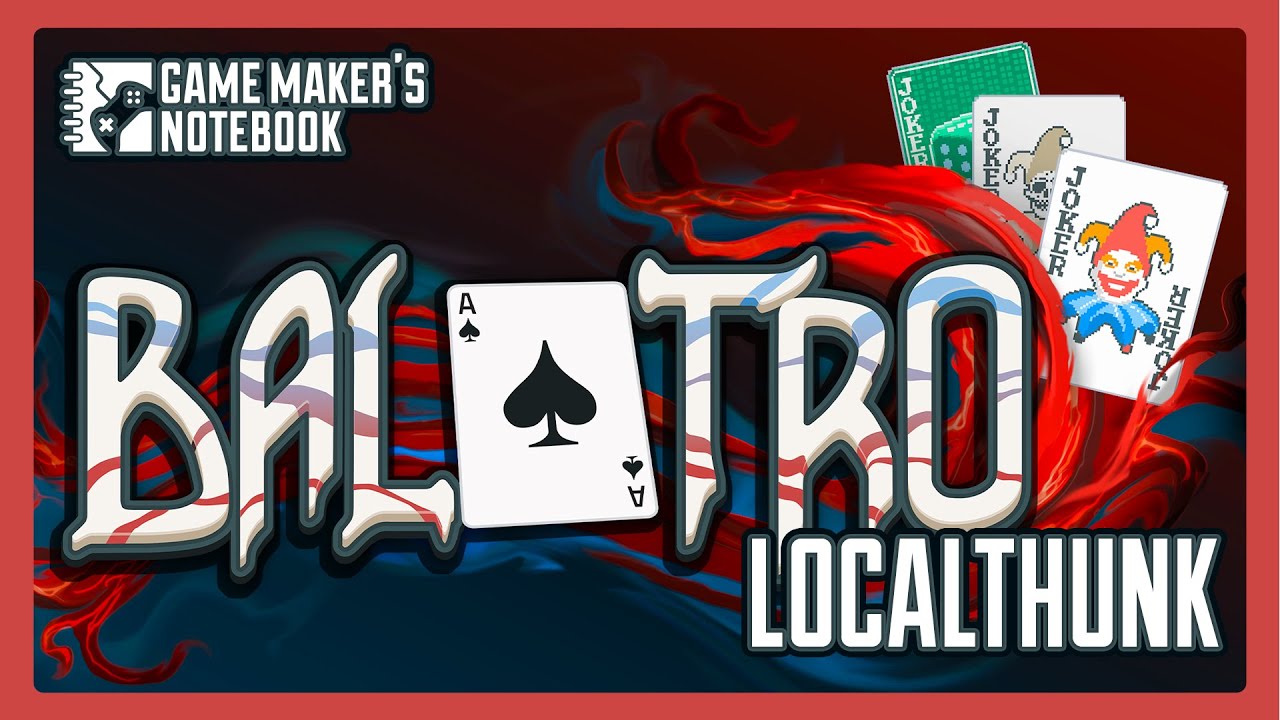 Balatro Creator LocalThunk Talks Inspirations and Joker… — Transcript