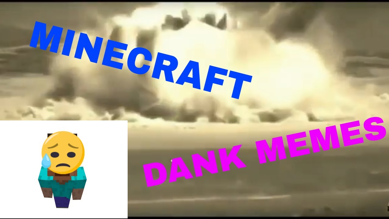 MINECRAFT DANK MEMES - YouTube