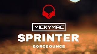 SPRINTER ( CENTRAL CEE )  BOUNCE REMIX - MICKYMAC @borobounce