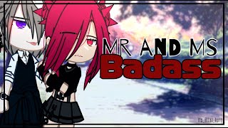 Mr and Ms Badass||GCMM\/GCM||–Bad Grammar