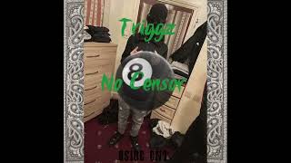 - Triggz - No Censor