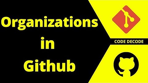 Creating organization in GitHub | Github organization and team | Code Decode