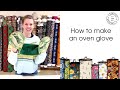 How to make an oven glove