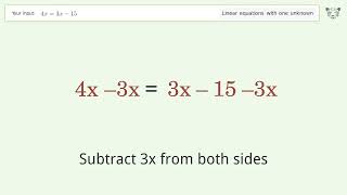 Linear equation with one unknown: Solve 4x=3x-15 step-by-step solution