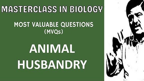 MVQ Video - ANIMAL HUSBANDRY for  NEET 2021 - Quick Revision with Dr. Sharma
