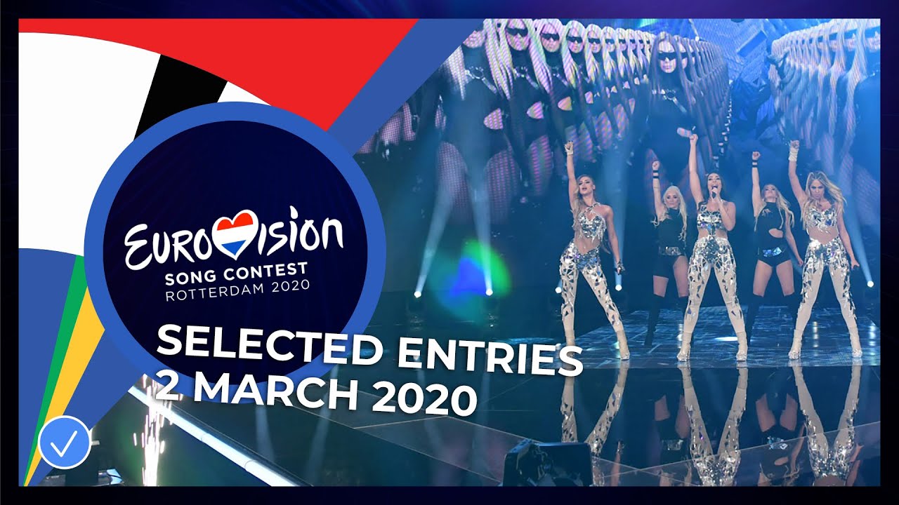 Selected Entries - 2 March 2020 - Eurovision Song Contest
