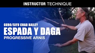 Espada Y Daga With Sifuguro Chad Bailey Of Progressive Arnis Kali Eskrima