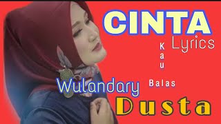 CINTA KAU BALAS DUSTA LYRICS // WULANDARY