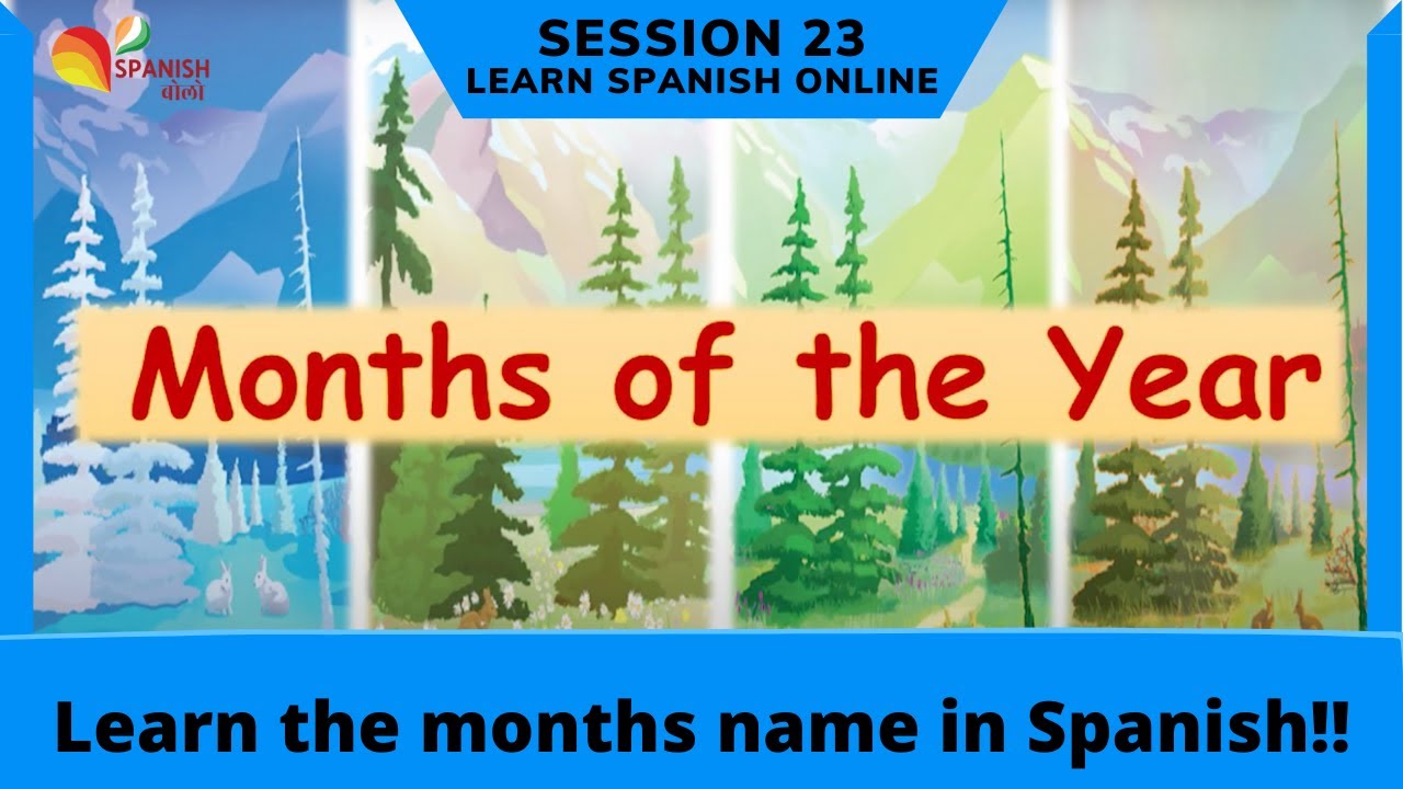 Months Of The Year In Spanish How To Say The Months Learn Spanish Months Of The Year In Spanish How To Say The Months Learn Spanish