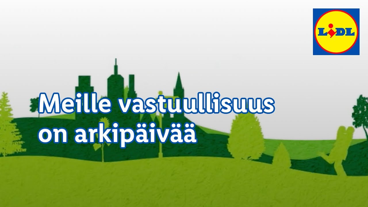 meille-vastuullisuus-on-arkip-iv-lidl-suomi-youtube