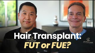 FUT vs. FUE Hair Transplants: Key Differences & Considerations for Patients