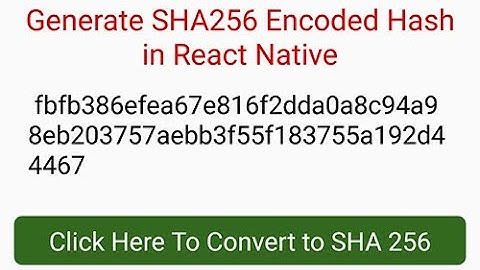 Encryption to SHA256 React Native | Part8 React Native Practical