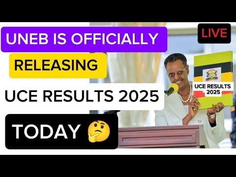 UNEB IS OFFICIALLY RELEASING UCE RESULTS 2025 TODAY - YouTube