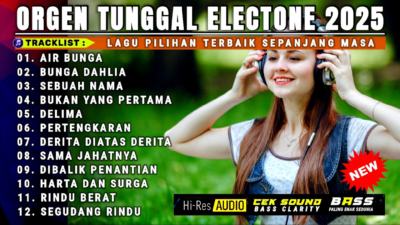 ORGEN TUNGGAL ELECTONE TERBARU 2025 || KOLEKSI LAGU DANGDUT LAWAS PILIHAN TERBAIK TERLARIS 2025