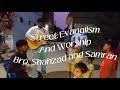 Naray Lago aur Gao rae | Street Evangelism and Worship