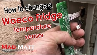 How to change the thermistor/temperature sensor in a Waeco Fridge.