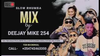 Deejay Mike 254 Slow Rhumba mix