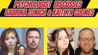 Psychologist Discusses Cases of Sabrina Zunich and Kaitlyn Coones