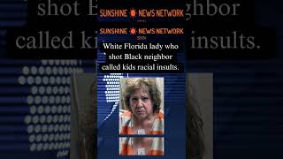 Florida Lady Shoots Black Neighbor After Racist Tirade! #shorts