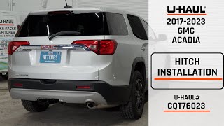 2017-2023 GMC Acadia | U-Haul Trailer Hitch Installation | CQT76023 by U-Haul Trailer Hitches And Towing 259 views 2 weeks ago 7 minutes, 30 seconds