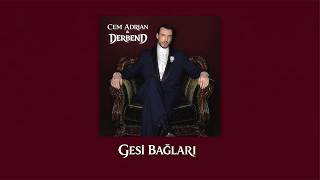 Cem Adrian & Derbend - Gesi Bağları 