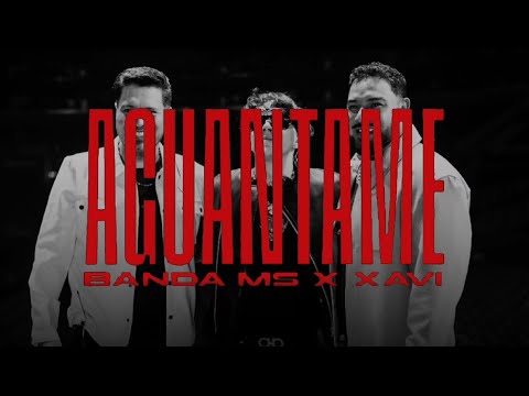 Banda MS de Sergio Lizárraga & Xavi - Aguantame (Lyric/Video)