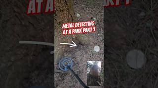 metal detecting at a park part 1 #creativejourney #adventure #metaldetecting  #shorts #nag