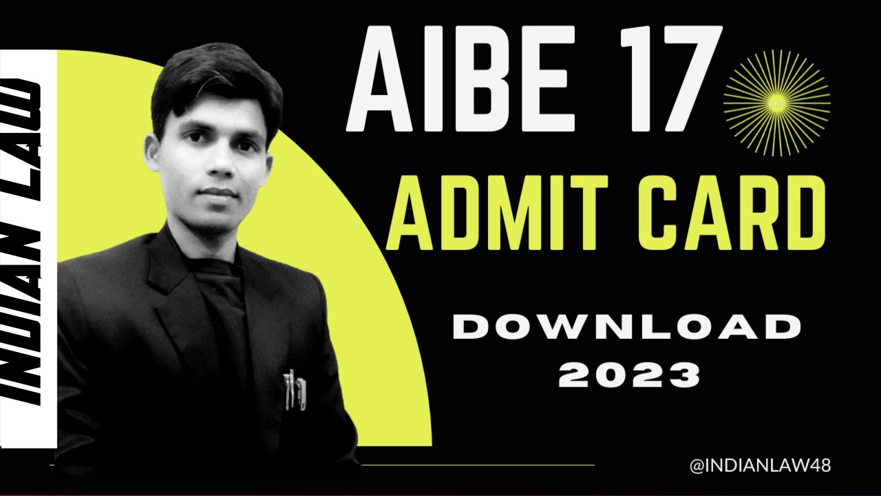 Aibe 17 Admit Card Download 2023 Aibe Admit Card 2023 100 Download Aibe 17 admit card download 2023 aibe admit card 2023 100 download