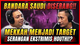 12 UMRAH PILGRIMS VICTIMS OF HOUTHI ATTACK AT SAUDI AIRPORT‼️ MEKKAH NEXT? - Pizaro Gozali