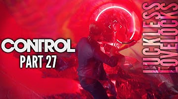 CONTROL Part 27 // Expedition // Blind Let