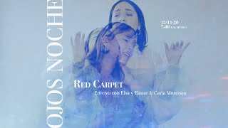 Elsa y Elmar- Ojos Noche ft. Carla Morrison (Live Red Carpet)