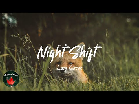 Night Shift” by Lucy Dacus – lyriquediscorde