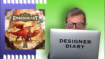 Designer Diary: Emberheart took us TEN YEARS to create.