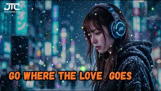 Go Where the Love Goes | AMBIENT CHILL EDM - JTC Java Techno Club