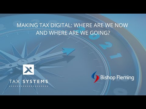 Bishop Fleming & Tax Systems webinar - MTD: Where are we now and where are we going?