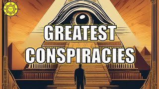 The Greatest Conspiracies of the 20th Century