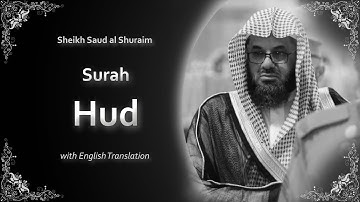Hud | سورة هود | Sheikh Saud Shuraim | English Translation | الشيخ سعود الشريم